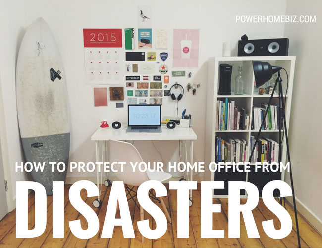 How to Protect Your Home Office from Disasters