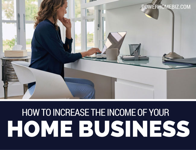 How to Increase the Income of Your Home Business