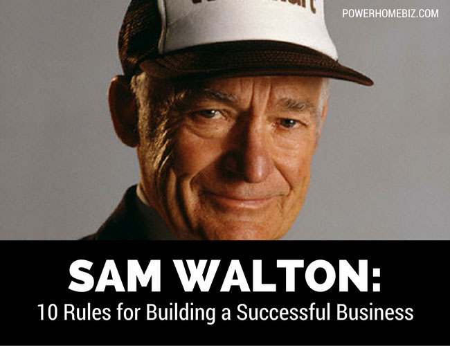 Sam Walton: 10 Rules for Building a Successful Business