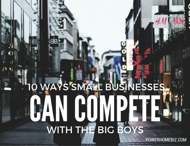 10 Ways Small Businesses Can Compete With the Big Boys
