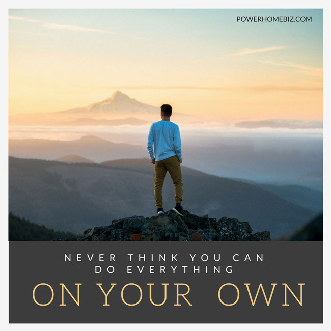 Never think you can do everything on your own. Learn where entrepreneurs can get help