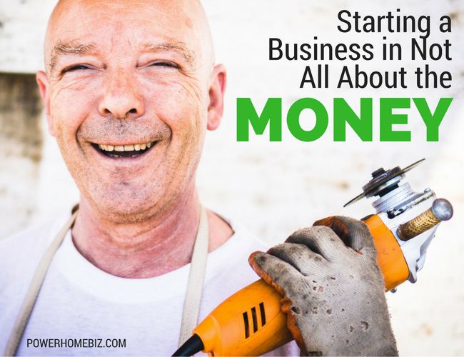 Starting a Business is Not All About the Money