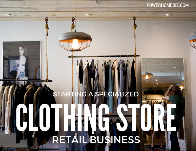 Starting a Specialized Clothing Retail Store Business