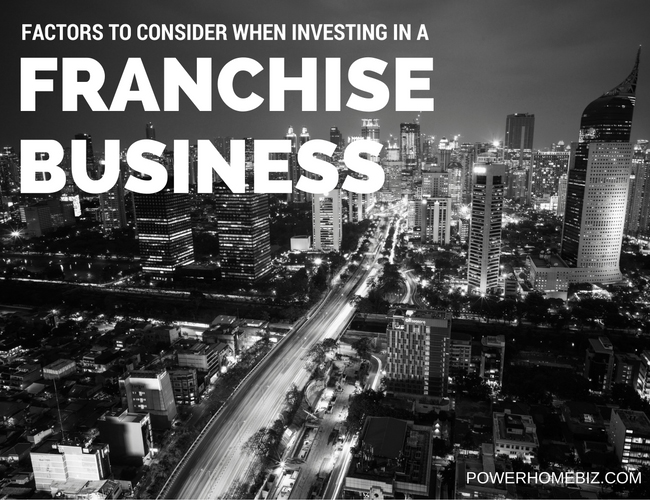 Factors to consider when investing in a franchise business