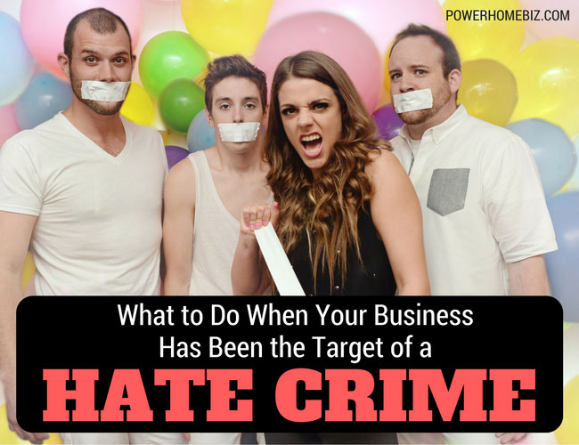 What to Do When Your Small Business Has Been the Target of a Hate Crime