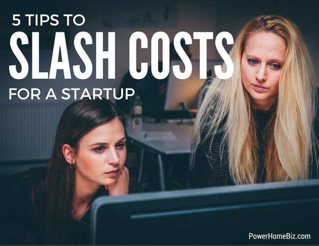 Five Tips to Slash Costs for a Startup