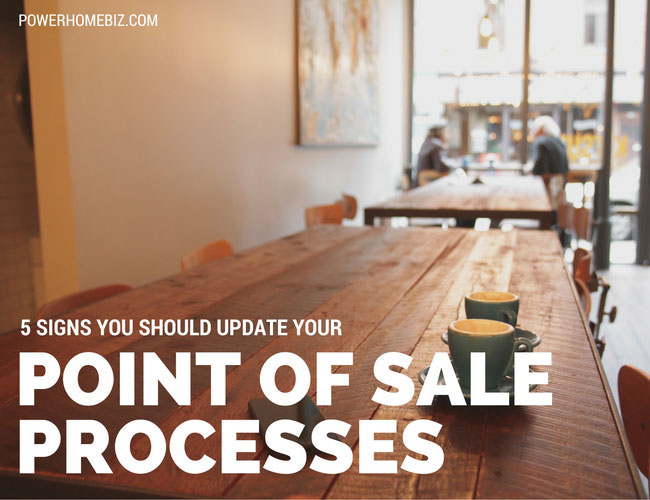 5 Signs You Should Update Your Point of Sale Processes