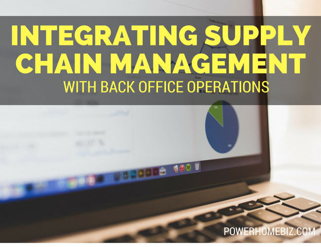Integrating Supply Chain Management with Back Office Operations