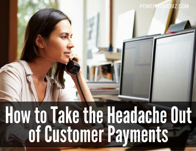 How to Take the Headache out of Customer Payments