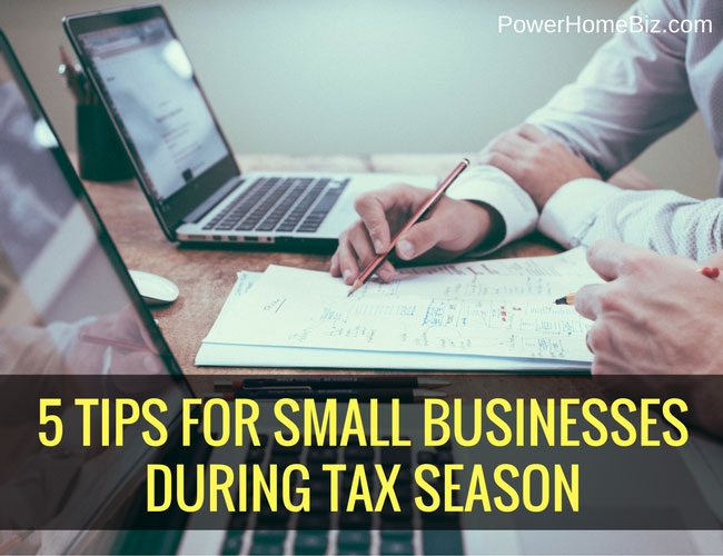 5 Tips for Small Businesses During Tax Season