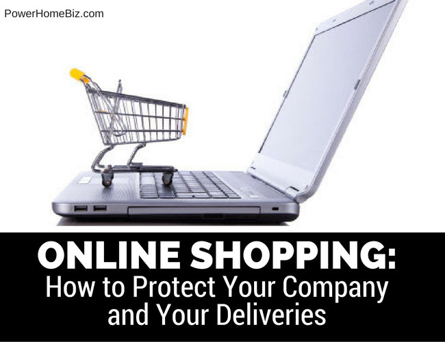 Online Shopping: How to Protect Your Company and Your Deliveries
