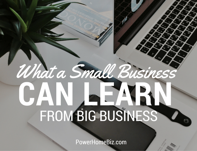 What A Small Business Can Learn From Big Business