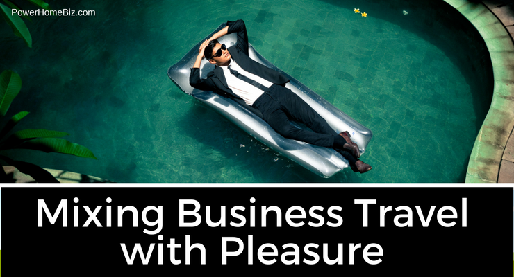 Mixing Business Travel with Pleasure