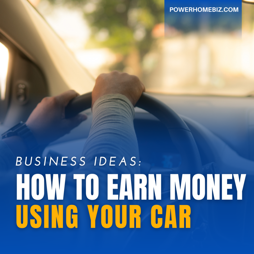 how to earn money using your car